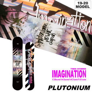 19-20 PLUTONIUM(ﾌﾟﾙﾄﾆｳﾑ)・IMAGINATION [HYBRID LOW CAMBER ...